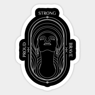 Proud, Strong and Brave Woman Sticker